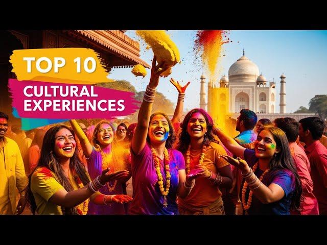 Top 10 Unmissable Cultural Experiences Every Traveler Needs to Try