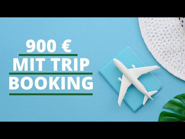 900 Euro Profit pro Person mit Trip Booking