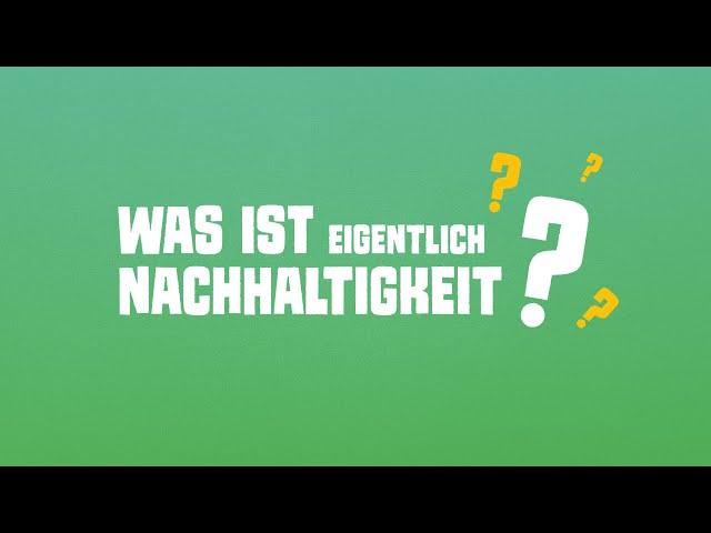 Nachhaltigkeit einfach erklärt  ‍‍‍ ️