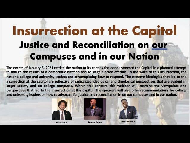 Insurrection at the Capitol Justice and Reconciliation on our  Campuses and in our Nation