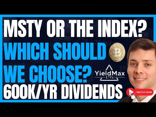 Time To Go All In On MSTY? Or Stick With The Indexes? (Yieldmax Dividend Investing) #MSTR #BTC #FIRE