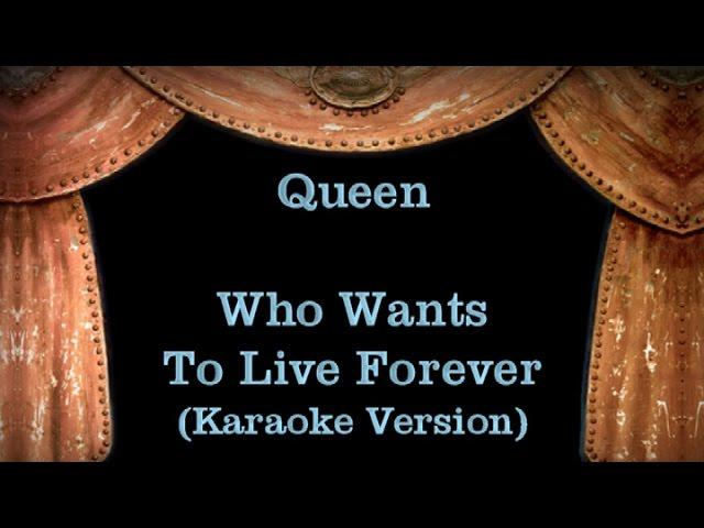 Queen - Who Wants To Live Forever - Lyrics (Karaoke Version)