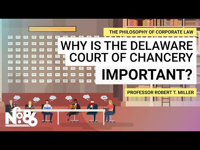 Why Is the Delaware Court of Chancery Important? [No. 86]