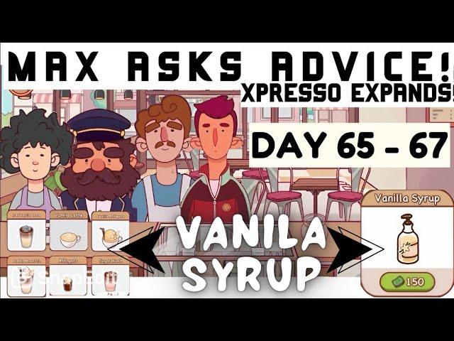 Day 65 - 67 | Level 8 | Vanilla Syrup & Drinks | Xpresso App | Engine | Good Coffee Great Coffee |