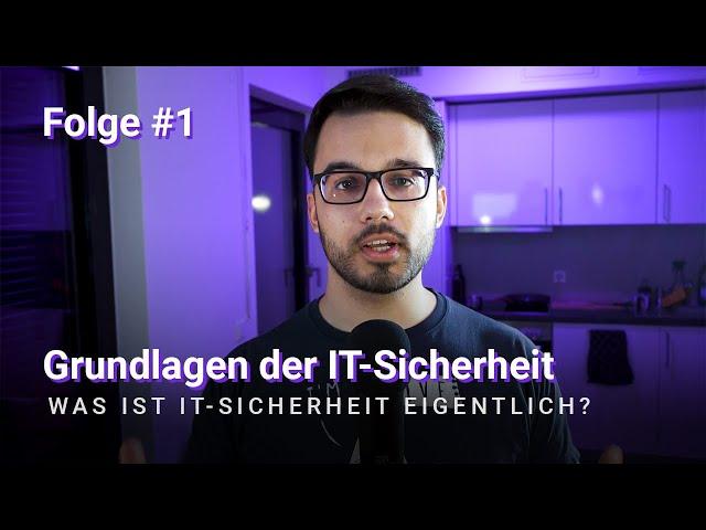 Was ist eigentlich IT-Sicherheit? | Grundlagen der IT-Sicherheit - Folge #1