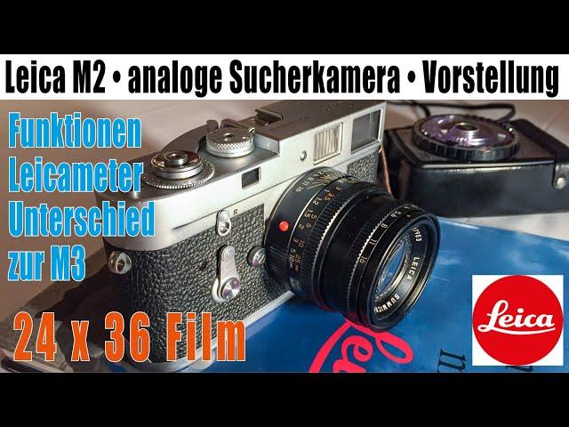 Leica M2 analog • ausführliche Vorstellung • Vergleich zur M3 • Leicameter MR • analoge Fotografie