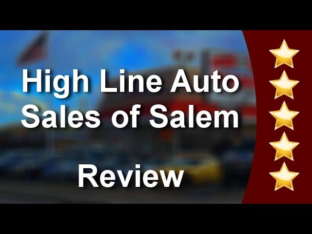 High Line Auto Sales of Salem Salem
Impressive
5 Star Review by Shelia S.