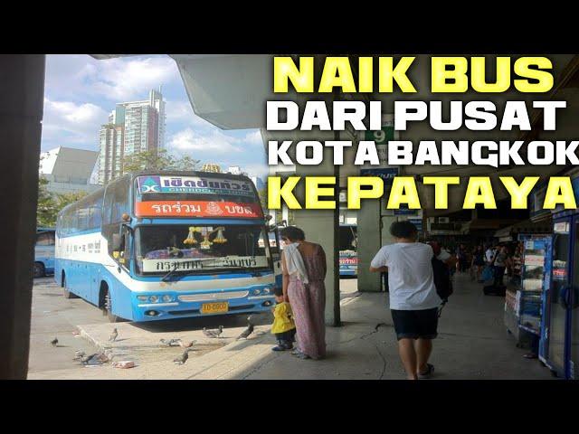 NAIK BUS DARI KOTA BANGKOK KE PATAYA MAU LIAT CEWEK2 SEXSI