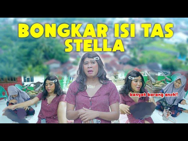 BANYAK BARANG-BARANG ANEH DI TAS STELLA