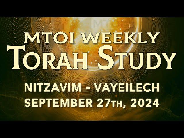 Nitzavim-Vayeilech | Deuteronomy 29:10 - 31:30 | MTOI Weekly Torah Study