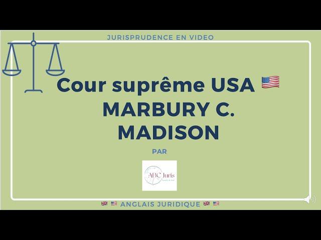 MARBURY v. MADISON, Cour suprême des États-Unis 28 février 1803 