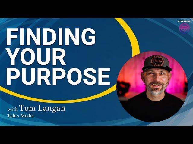 Finding Your Purpose with Tom Langan of Talex Media | The Michael Esposito Show