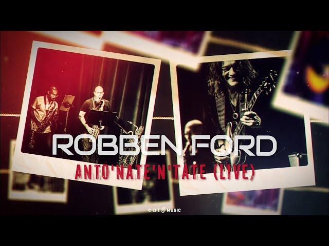 ROBBEN FORD 'Anto'nate'n'tate (Live)' - Official Video