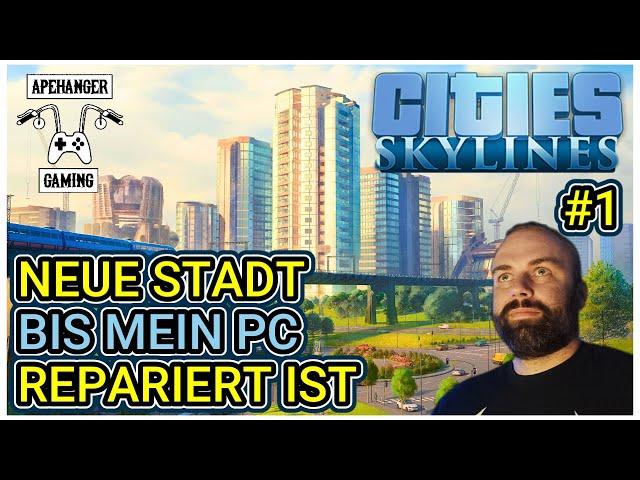 Cities Skylines - Willkommen in ApeHanger Gaming Town - Ein neuer Anfang - PC - #1