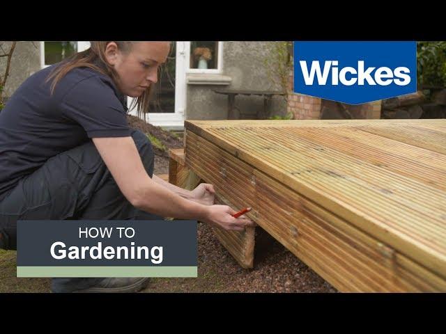 How to Build a Raised Deck with Wickes
