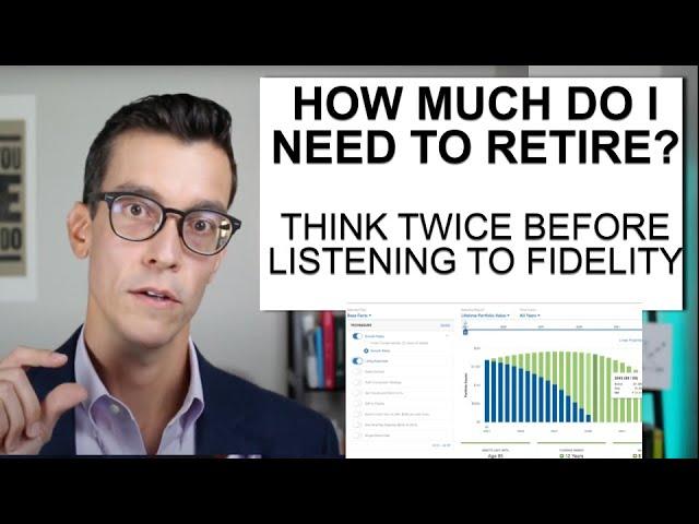 How Much Do I Need To Retire? Why I Disagree With Fidelity. Think Twice When Planning For Retirement