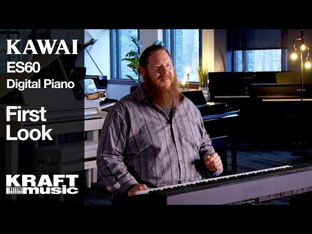 Kawai ES60 Digital Piano - First Look