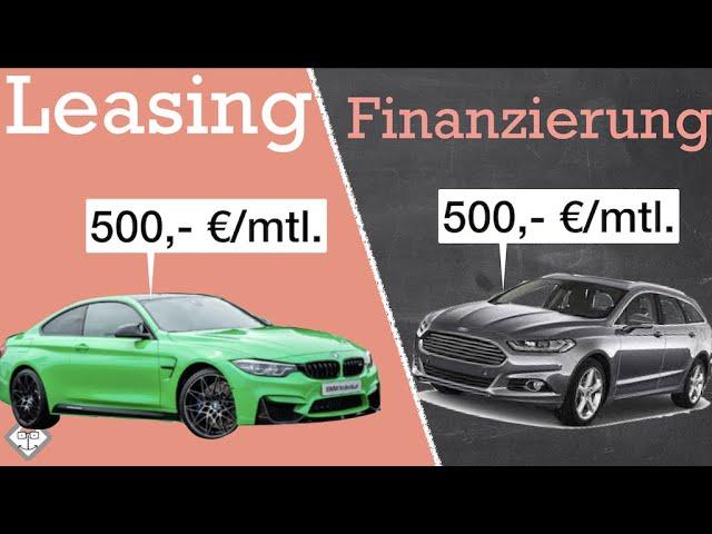 Leasing und KFZ Finanzierung - Was ist günstiger? Worauf MUSST du bei der Entscheidung achten?