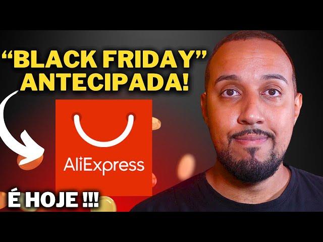 "BLACK FIDAY ANTECIPADA ?"  PROMOÇÕES DE ANIVERSÁRIO ALIEXPRESS !!! CORRA ANTES DO AUMENTO DA TAXA