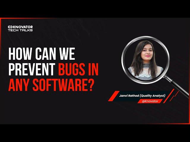 Knovator Tech Talk Episode 7 | How to Prevent Bugs in Software Development