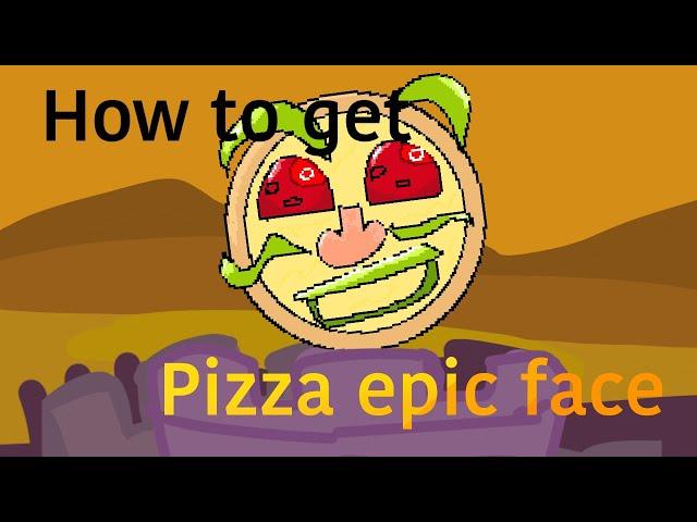 [FTEF]How to get pizza epic face in FTEF