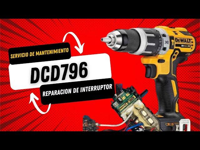 DCD796 Reparación de interruptor y servicio completo!