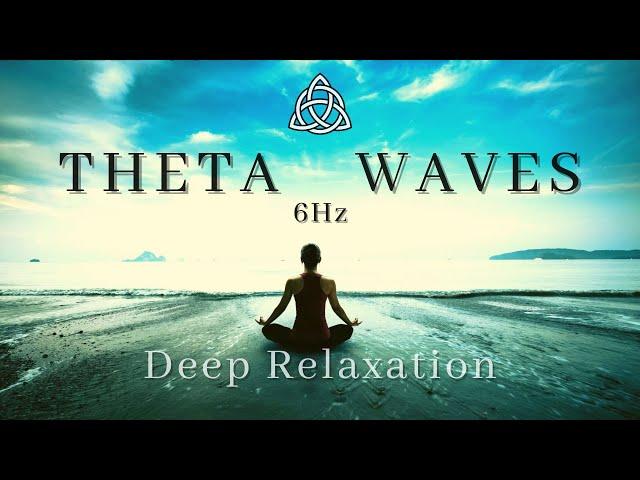 6 Hz  | Theta Waves Frequency | Deep Relaxation | Healing Music