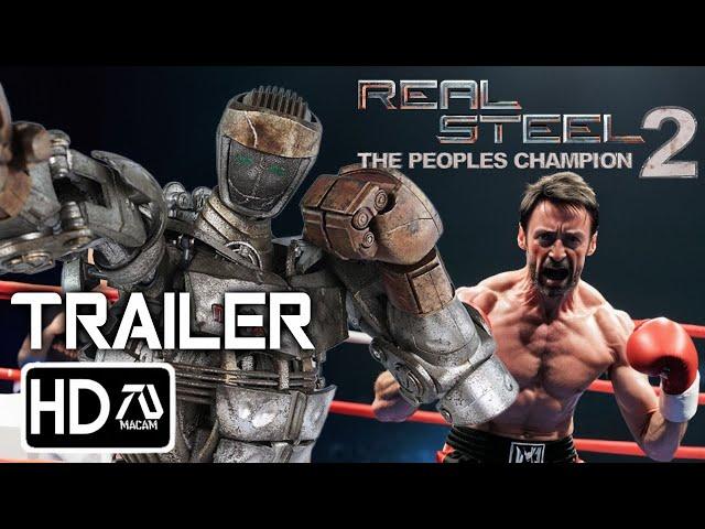 REAL STEEL 2 Trailer 4 (2024) Hugh Jackman, Anthony Mackie | Charlie Kenton Returns