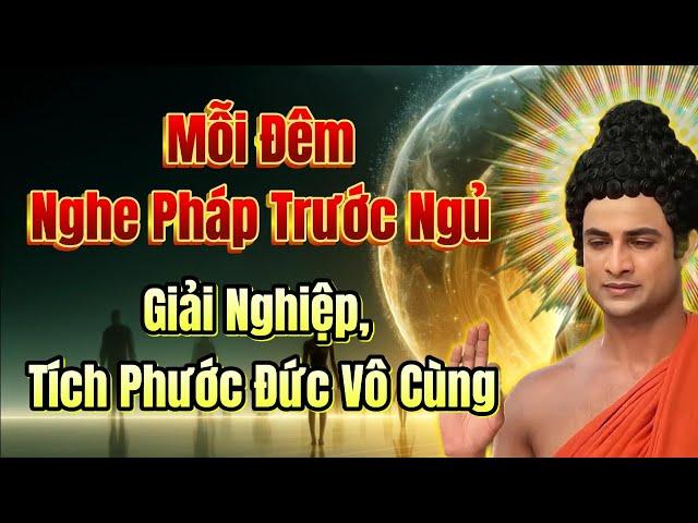 Nghe Lời Phật trước lúc ngủ cho Tu Tại Gia - Ngủ sâu, giải nghiệp, tích phước âm thầm