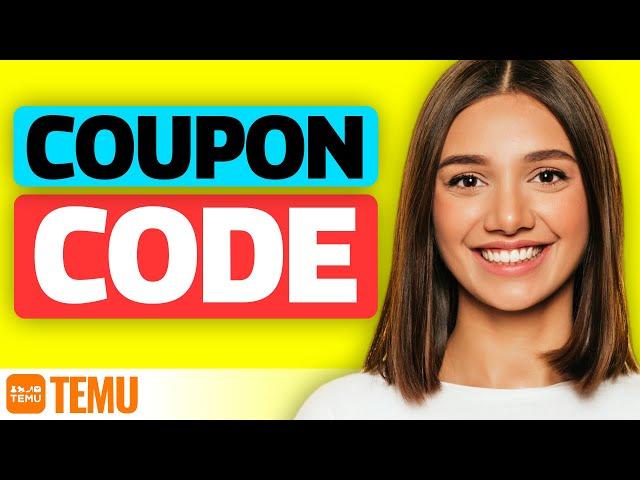 Temu Coupon Code 2025 - $100 Coupon + New Years Sale!