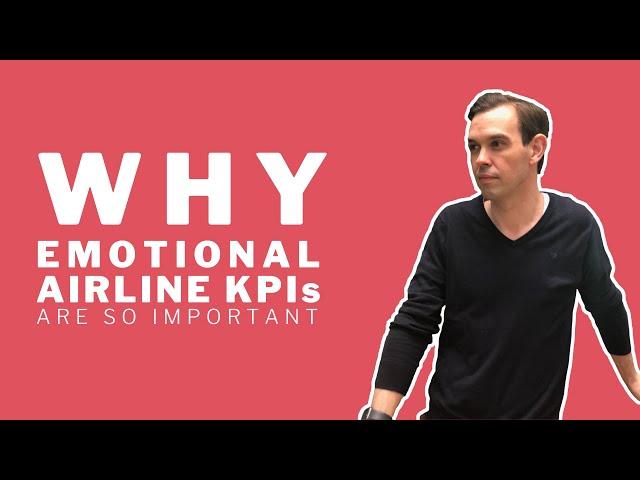 Why Emotional Airline KPIs Are So Important!!!