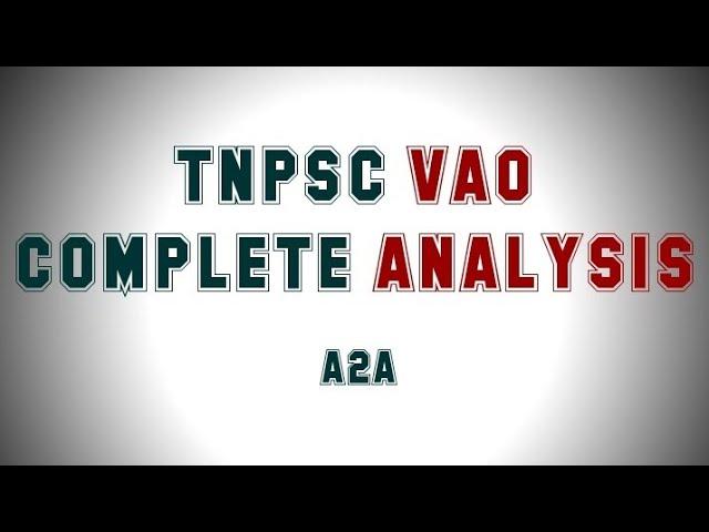 #TNPSCGROUP4VAO COMPLETE ANALYSIS