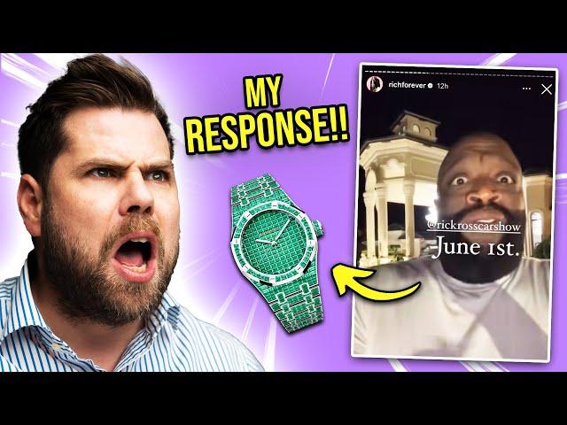 My Response To Rick Ross And His FAKE $3.5M Watch!