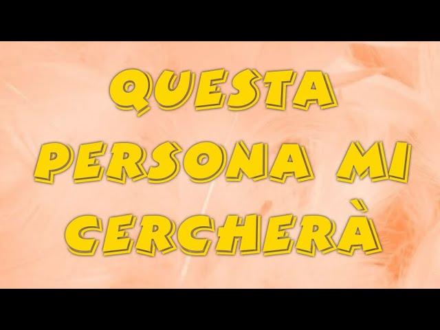 QUESTA PERSONA MI CERCHERÀ 