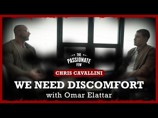 We Need Discomfort - Chris Cavallini with Omar Elattar