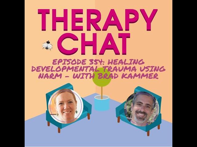 354: Healing Developmental Trauma Using Narm - With Brad Kammer