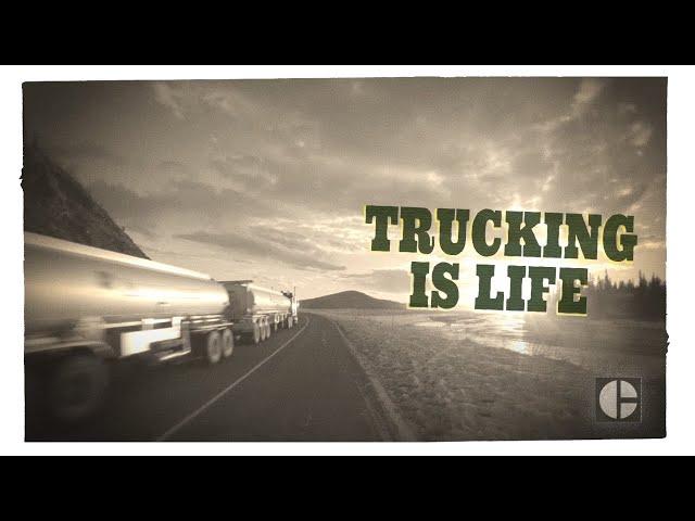 Trucking is Life