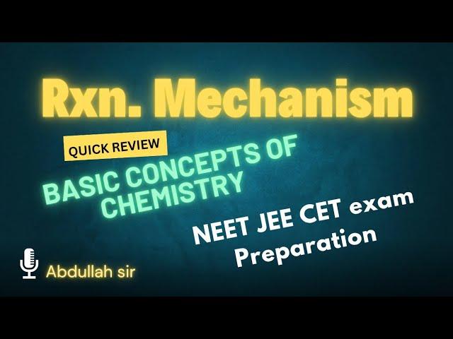 02 Quick Review NEET JEE CET exam 2025 Concept in Organic Reaction Mechanism