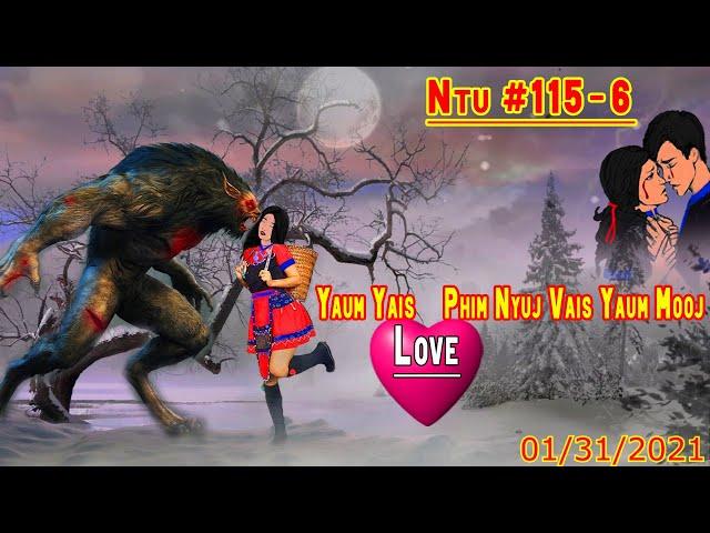 Yaum Yias & PHIM NYUJ VAIS #115 - 6 TSIM MUAJ TSWJ XWM TXUJ CI KHAWV KOOB PHIM NYUJ VAIS 01/31/2021
