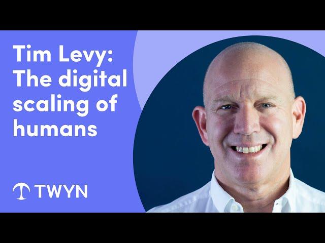 Tim Levy: The digital scaling of humans