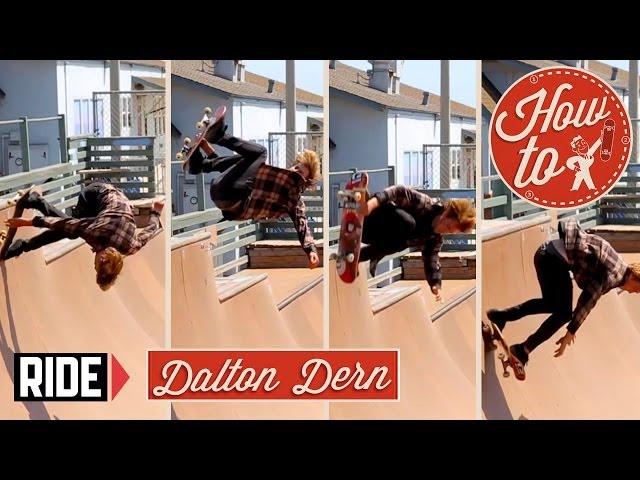 How-To Skateboarding: McTwist with Dalton Dern