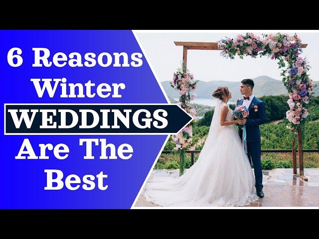 6 REASONS WINTER WEDDINGS ARE THE BEST