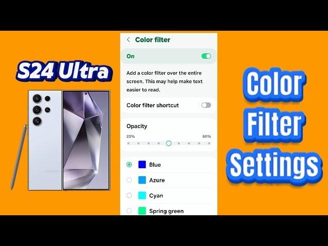 Color Filter Display Colors on Samsung Galaxy S24 Ultra phone