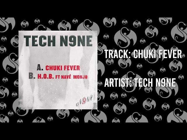 Tech N9ne - Chuki Fever | OFFICIAL AUDIO