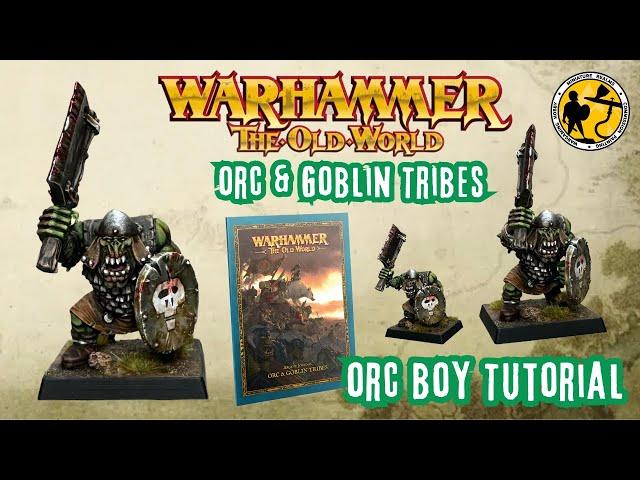 Warhammer: The Old World | Orc Boy Tutorial