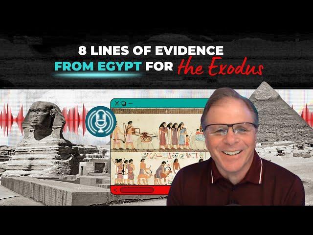 [PODCAST] 8 Lines of Evidence FROM EGYPT for the Exodus