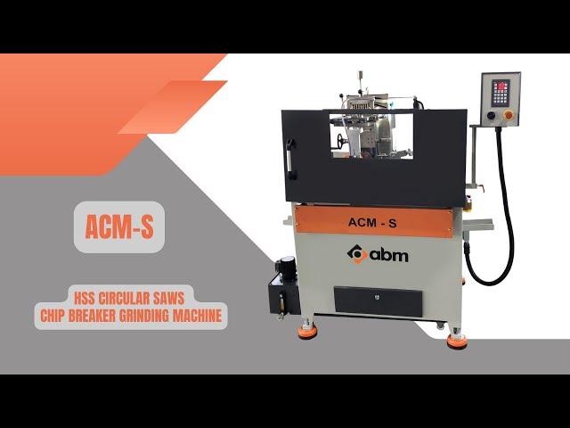 ACM-S HSS CIRCULAR SAWS CHIP BREAKER GRINDING MACHINE / ABM GRINDING