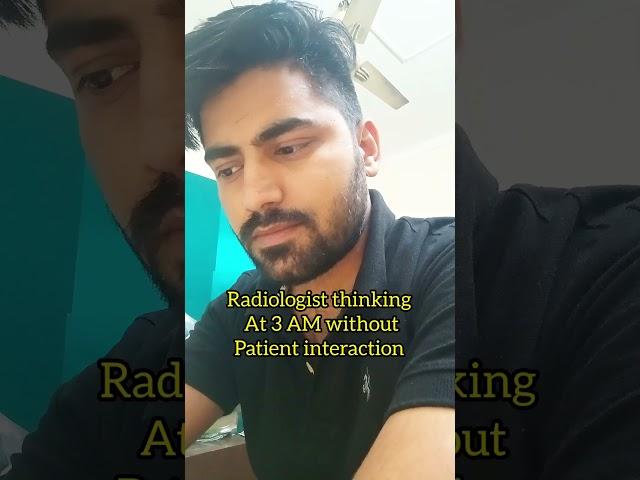 Radiologist thinking at 3 AM without patient interaction #funny #drkaushik #radiologist #radiology