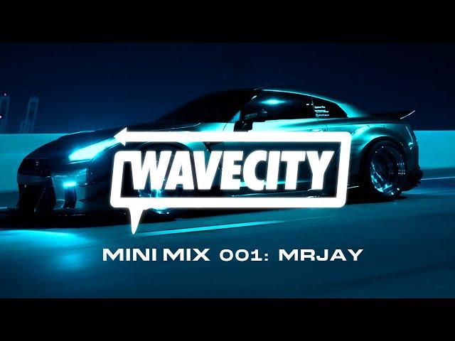 Wave City Mini Mix 001: MRJay