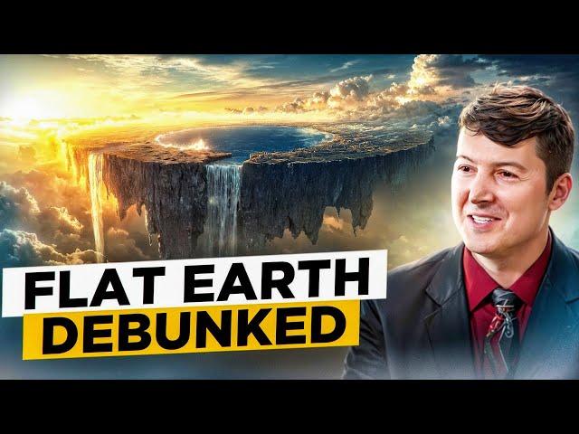 Flat Earth PROVEN Wrong In 6 Minutes